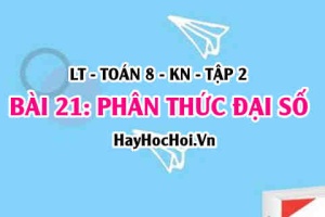 Phân thức đại số là gì? Điều kiện xác định của phân thức và cách tính giá trị? Toán 8 bài 21 [b21c6kn2]
